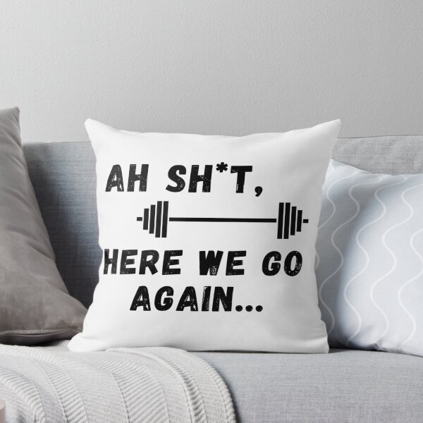 Item preview, Ah Shit, Here We Go Again (Eighteenth Edition): designed and sold by TheShahinDesign.
