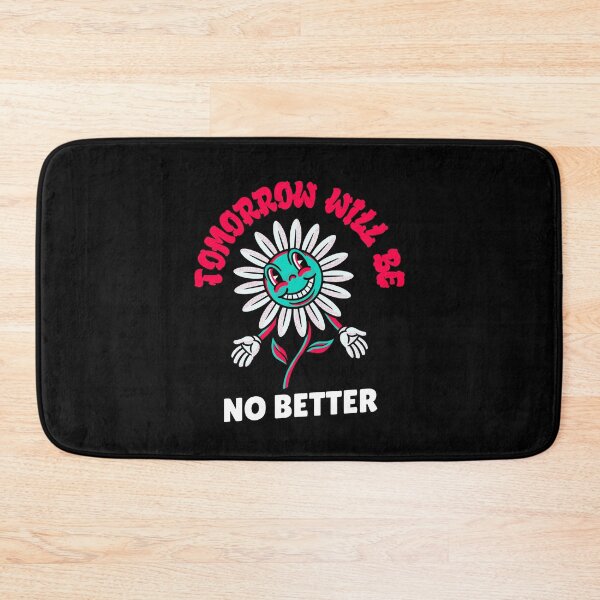 Item preview, Tomorrow Will Be No Better - Flower - Nihilism for Nihilist Design designed and sold by Shirtlify.