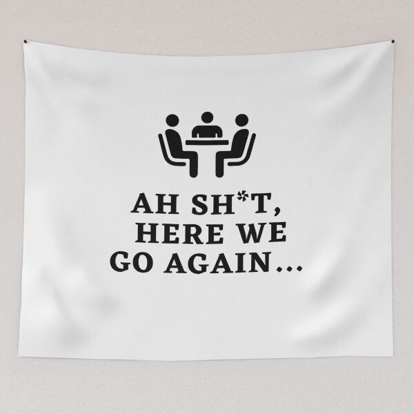 Item preview, Ah Shit, Here We Go Again (Twentieth Edition): designed and sold by TheShahinDesign.