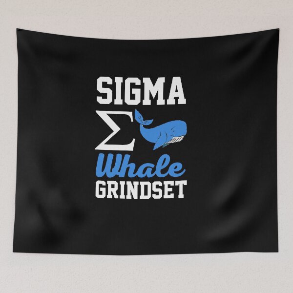 Item preview, Sigma Whale Grindset Funny Pun Quote Design designed and sold by AritraSur.