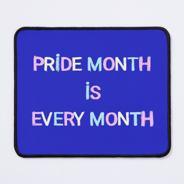 Item preview, Pride month is every month / trans (blue background) designed and sold by MentaLee.