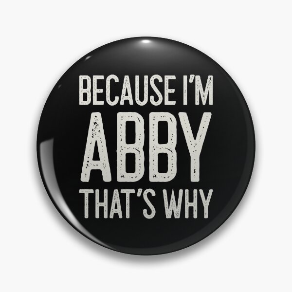 Item preview, Because I’m Abby That’s Why Funny Personalized Name designed and sold by MariosNydras.