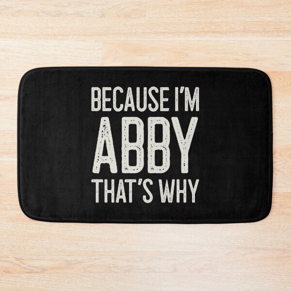 Item preview, Because I’m Abby That’s Why Funny Personalized Name designed and sold by MariosNydras.