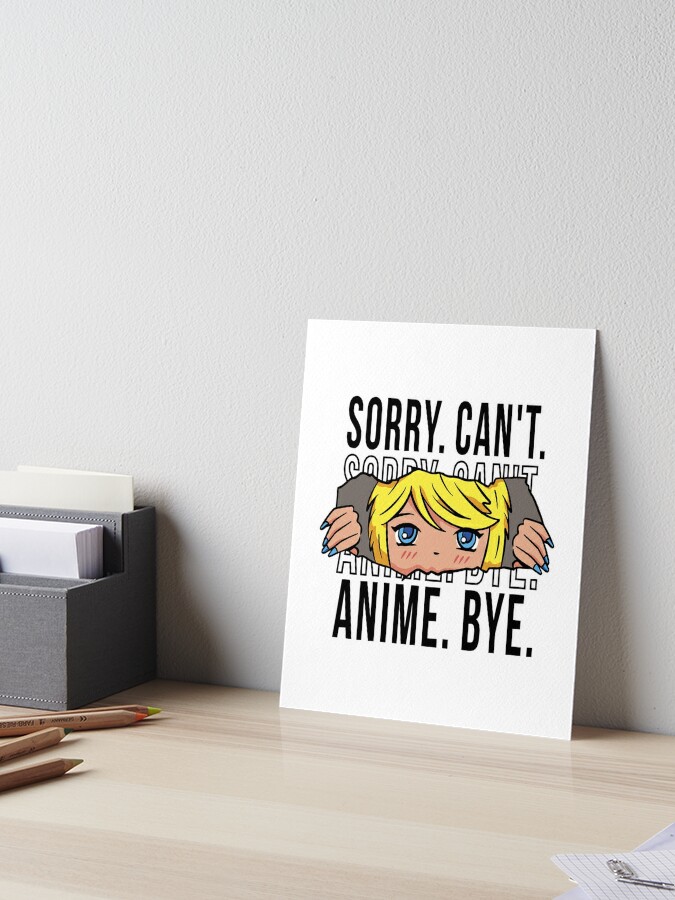 Amazon.com: Sorry Can`t Anime Bye Anime T-Shirt : Clothing, Shoes & Jewelry