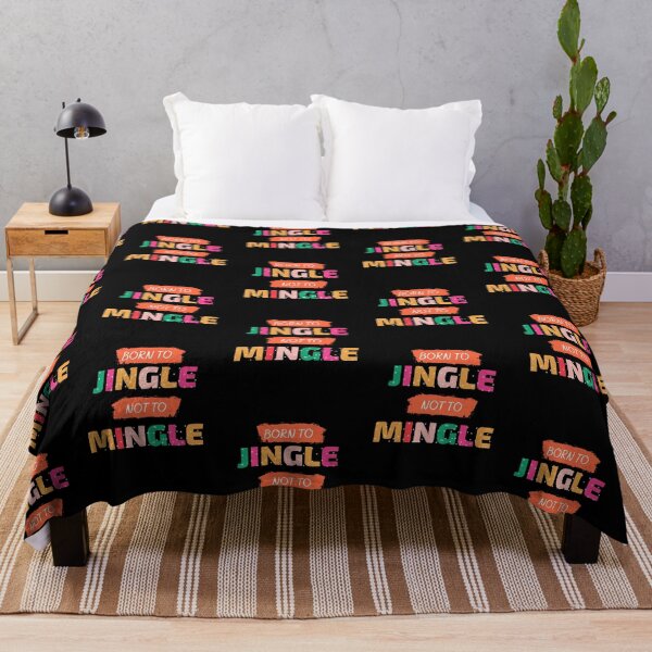 jingle mingle - born to jingle not to mingle Throw Blanket