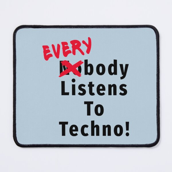 Item preview, Everybody Listens to Techno! - Music   designed and sold by atientPanda.