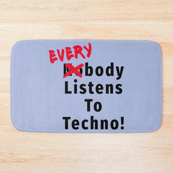 Item preview, Everybody Listens to Techno! - Music   designed and sold by atientPanda.