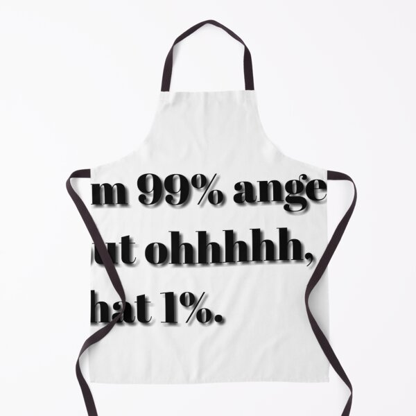 Item preview, I'M 99% ANGEL, BUT OHHHHH, THAT 1%. designed and sold by barasha1111.