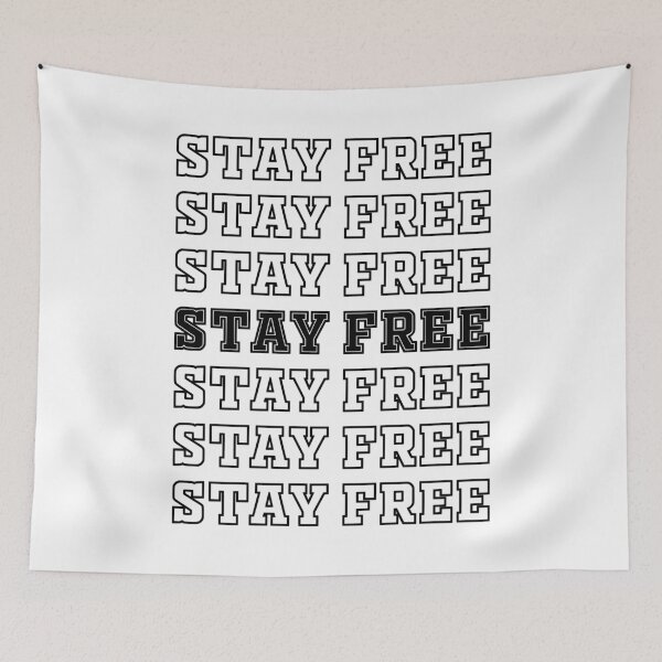 Item preview, Stay Free designed and sold by sirglennbo.
