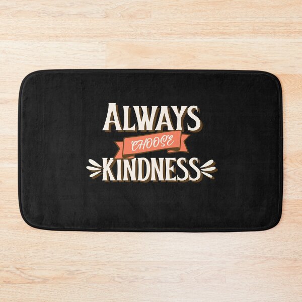 Item preview, Always choose kindness designed and sold by Salimah Haji.