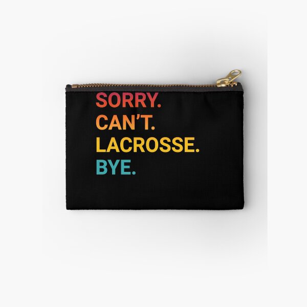 Item preview, Sorry Can't LACROSSE Bye - Funny LACROSSE designed and sold by YukiShop.