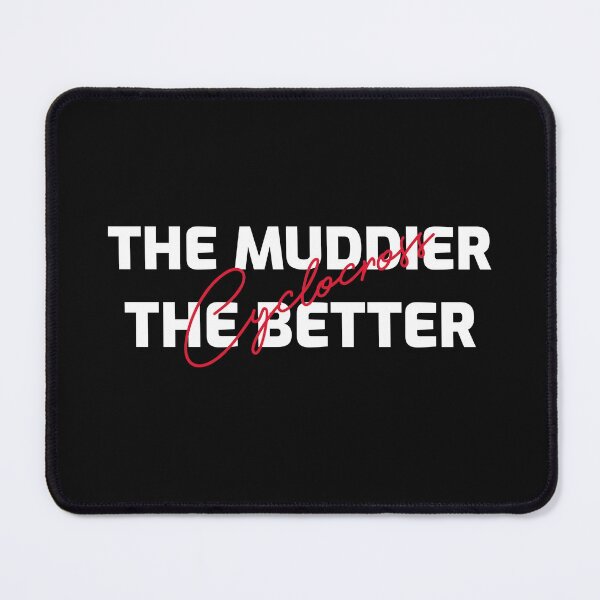Item preview, The muddier the better - cyclocross designed and sold by Whatalifestyle.