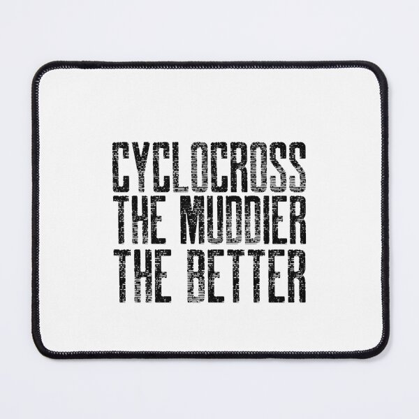 Item preview, The muddier the better - cyclocross designed and sold by Whatalifestyle.