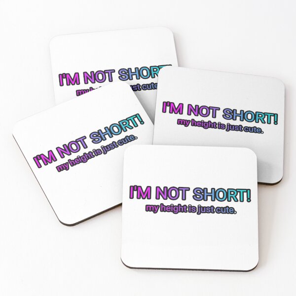 Item preview, I'M NOT SHORT! MY HEIGHT IS JUST CUTE QUOTE designed and sold by barasha1111.