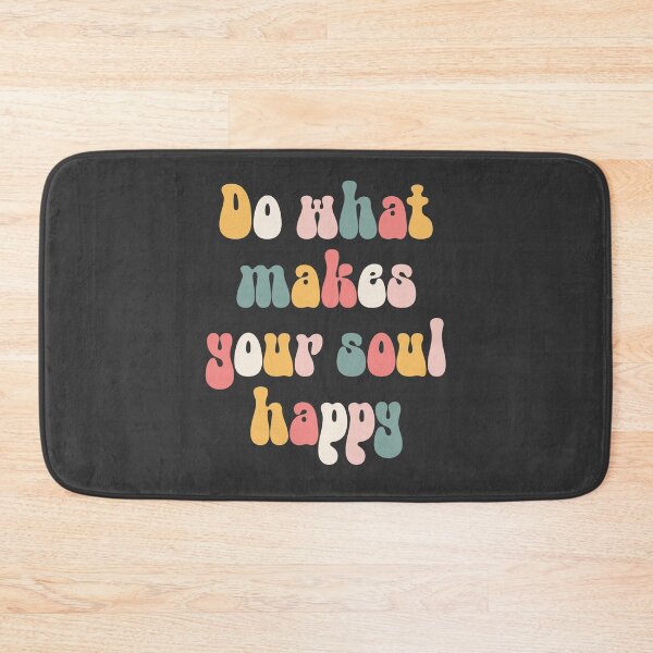 Item preview, Do What Makes Your Soul Happy - Colorful text designed and sold by TheMajesticGoat.