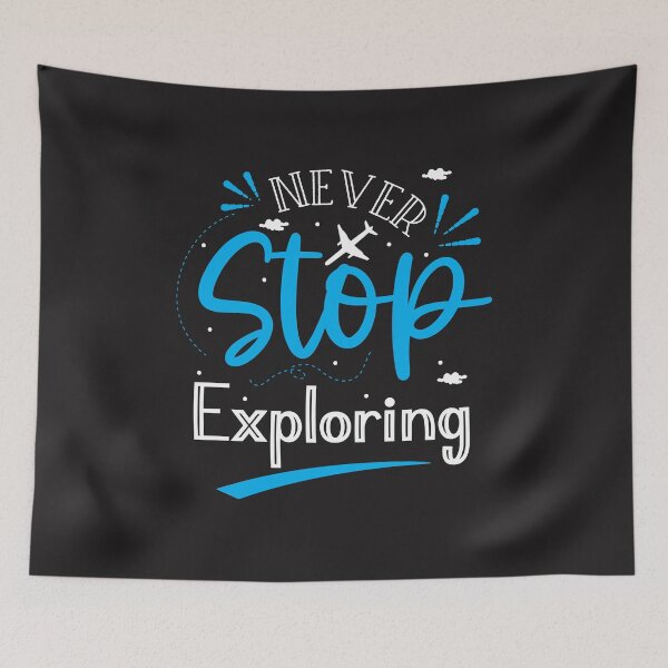 Item preview, NEVER STOP EXPLORING  designed and sold by GamaArtDesign.