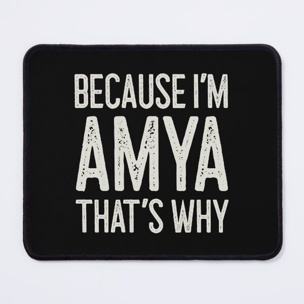 Item preview, Because I’m Amya That’s Why Funny Personalized Name designed and sold by MariosNydras.