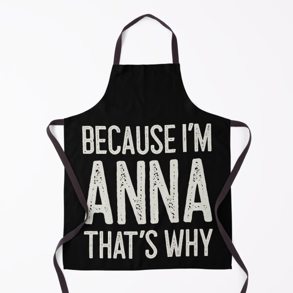 Item preview, Because I’m Anna That’s Why Funny Personalized Name designed and sold by MariosNydras.