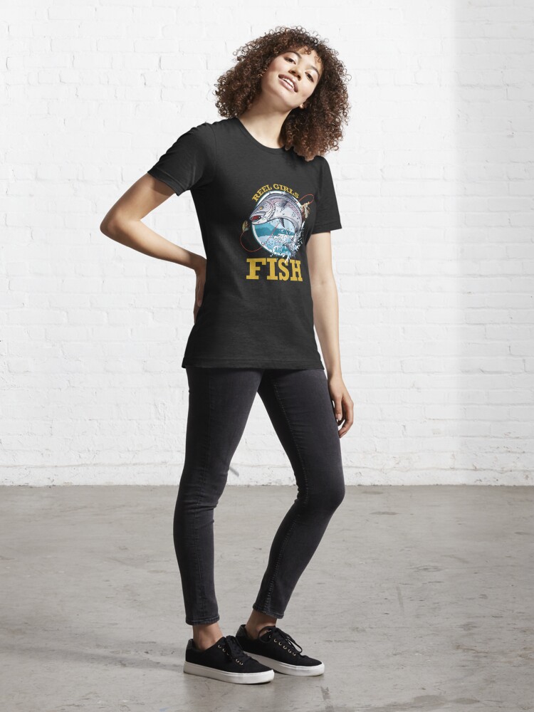 Reel Girls Fish Fisherwoman Angler Outfit | Essential T-Shirt