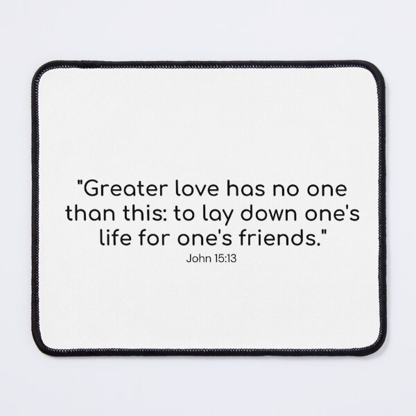 Item preview, Greater love has no one than this: to lay down one's life for one's friends - Bible Verse designed and sold by rajasekhark.