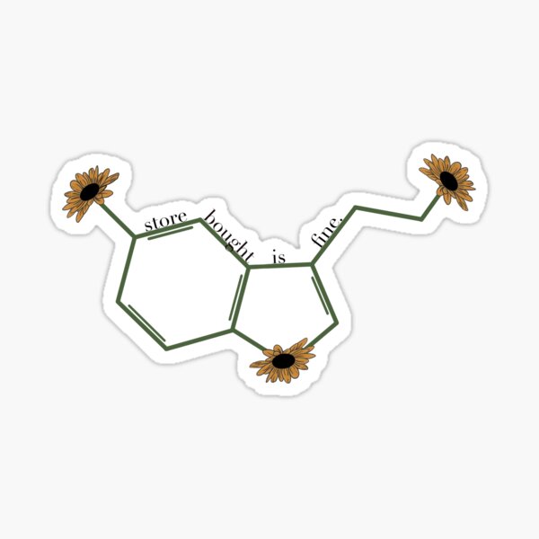 If you can’t make your own serotonin Sticker