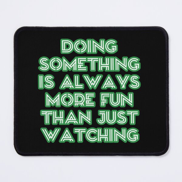 Item preview, Il-Nam ~ Doing something is always more fun than just watching. designed and sold by ArtistPlayStore.