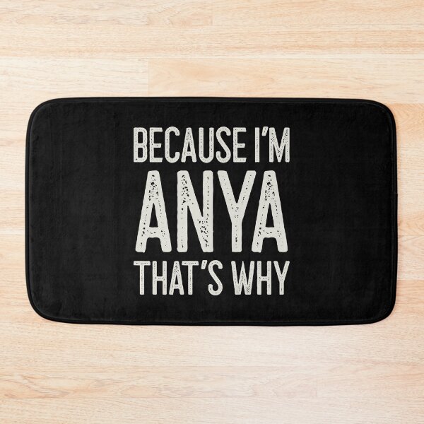 Item preview, Because I’m Anya That’s Why Funny Personalized Name designed and sold by MariosNydras.