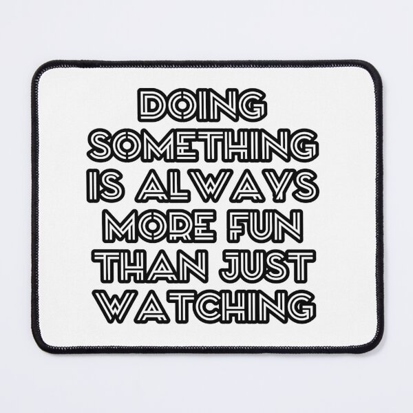 Item preview, Il-Nam ~ Doing something is always more fun than just watching. designed and sold by ArtistPlayStore.