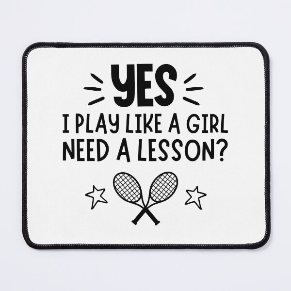 Item preview, Tennis: Yes I play like a girl, Need a lesson? designed and sold by TheGreenGoat.