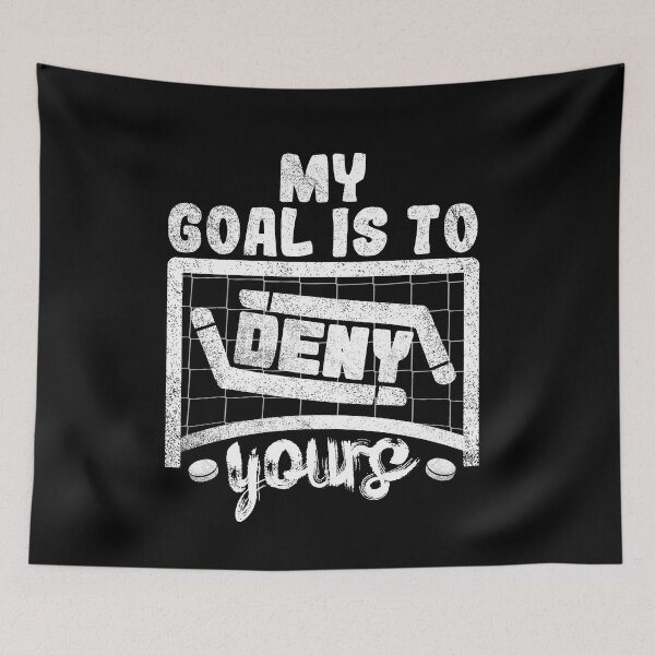 Item preview, My Goal Is To Deny Yours Funny Ice Hockey designed and sold by Youssef-BM.