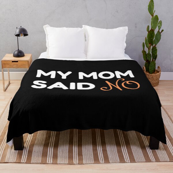 Item preview, My Mom Said No designed and sold by uranus-art.