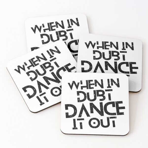 Item preview, When In Doubt  Dance It Out designed and sold by KARAKATE.