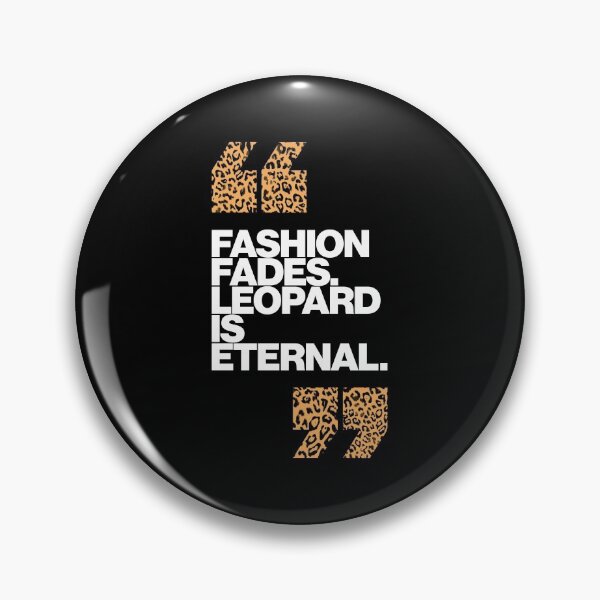Item preview, Haute Leopard Fashion Fades Leopard Is Eternal Glam Quote designed and sold by HauteLeopard.