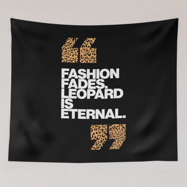 Item preview, Haute Leopard Fashion Fades Leopard Is Eternal Glam Quote designed and sold by HauteLeopard.