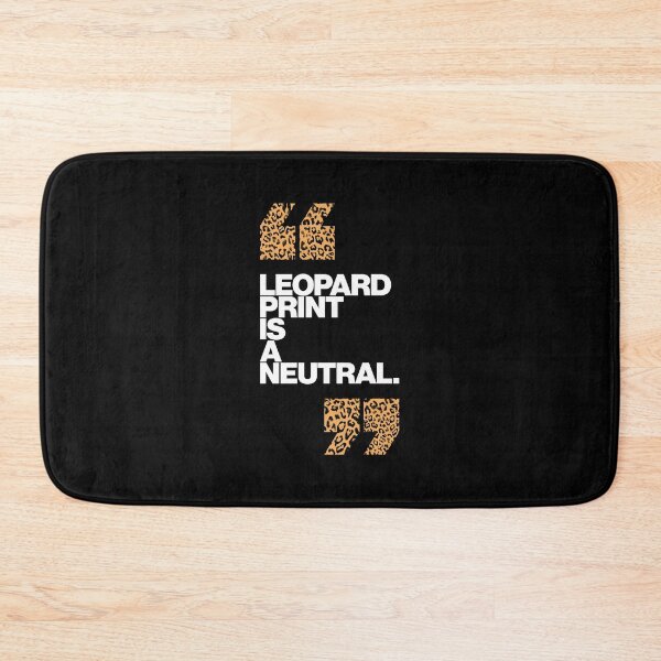 Item preview, Haute Leopard Leopard Is a Neutral Glam Quote designed and sold by HauteLeopard.