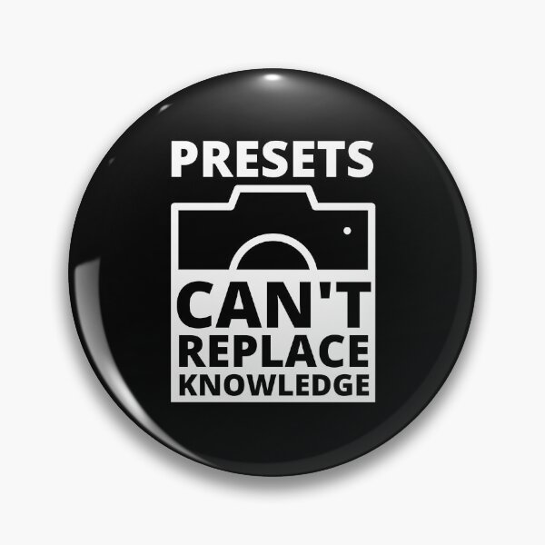 Item preview, PRESETS CAN'T REPLACE KNOWLEDGE designed and sold by rileyphotos.