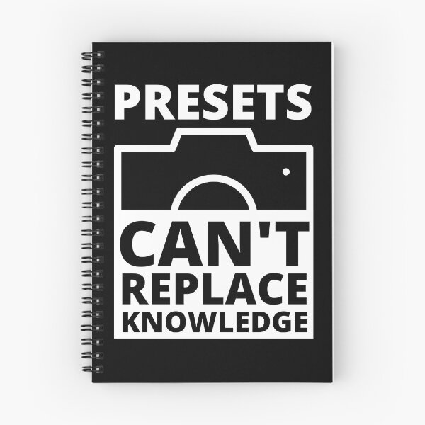 Item preview, PRESETS CAN'T REPLACE KNOWLEDGE designed and sold by rileyphotos.