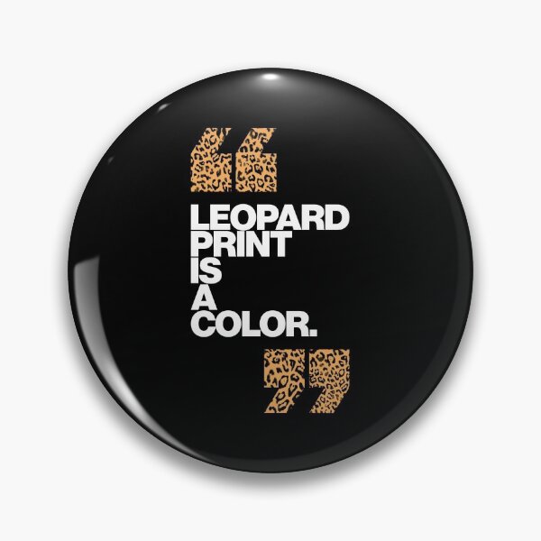 Item preview, Haute Leopard Leopard Print Is A Color Glam Quote designed and sold by HauteLeopard.
