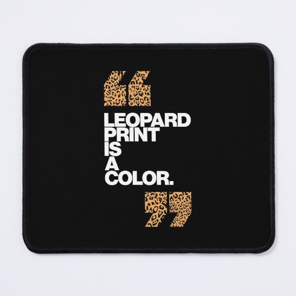 Item preview, Haute Leopard Leopard Print Is A Color Glam Quote designed and sold by HauteLeopard.