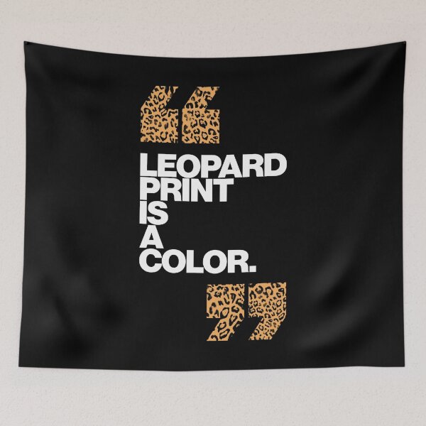 Item preview, Haute Leopard Leopard Print Is A Color Glam Quote designed and sold by HauteLeopard.