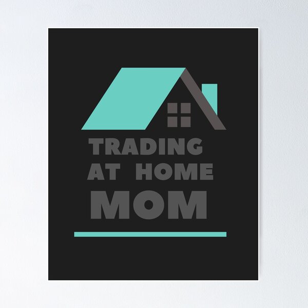 Item preview, Trading at home mom- Funny -Unique gift for stocks, crypto, options trader, forex traders and day traders  designed and sold by TradingTeesKids.