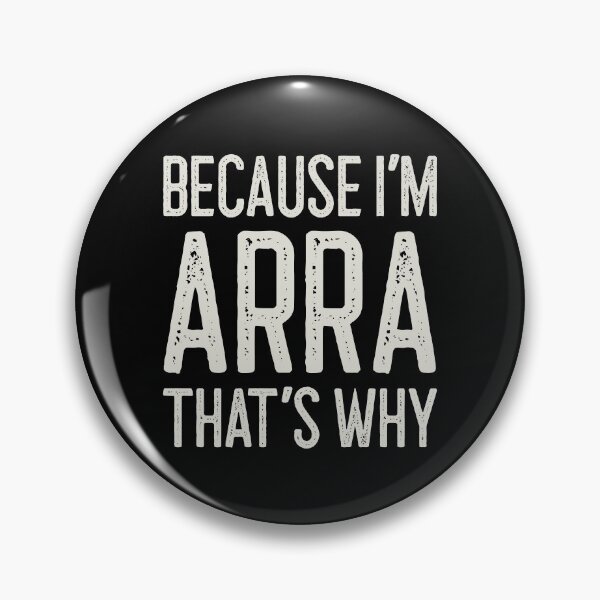 Item preview, Because I’m Arra That’s Why Funny Personalized Name designed and sold by MariosNydras.