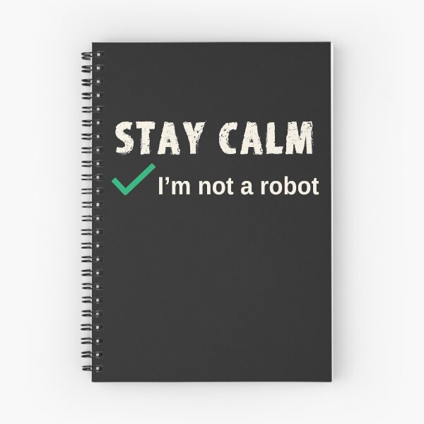 Item preview, Stay Calm I'm not a Robot Funny Computer Log In designed and sold by Scotch Macaskill.