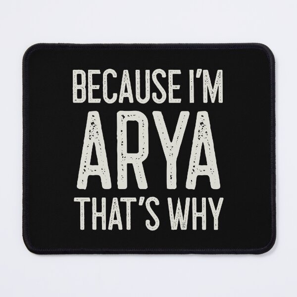 Item preview, Because I’m Arya That’s Why Funny Personalized Name designed and sold by MariosNydras.
