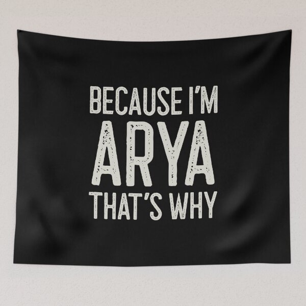 Item preview, Because I’m Arya That’s Why Funny Personalized Name designed and sold by MariosNydras.