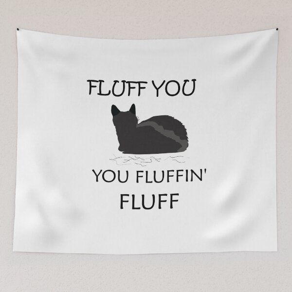 Item preview, Fluff You You Fluffin' Fluff Shirt, Funny Cat Shirt, Fluff You Shirt designed and sold by MORADRIF.