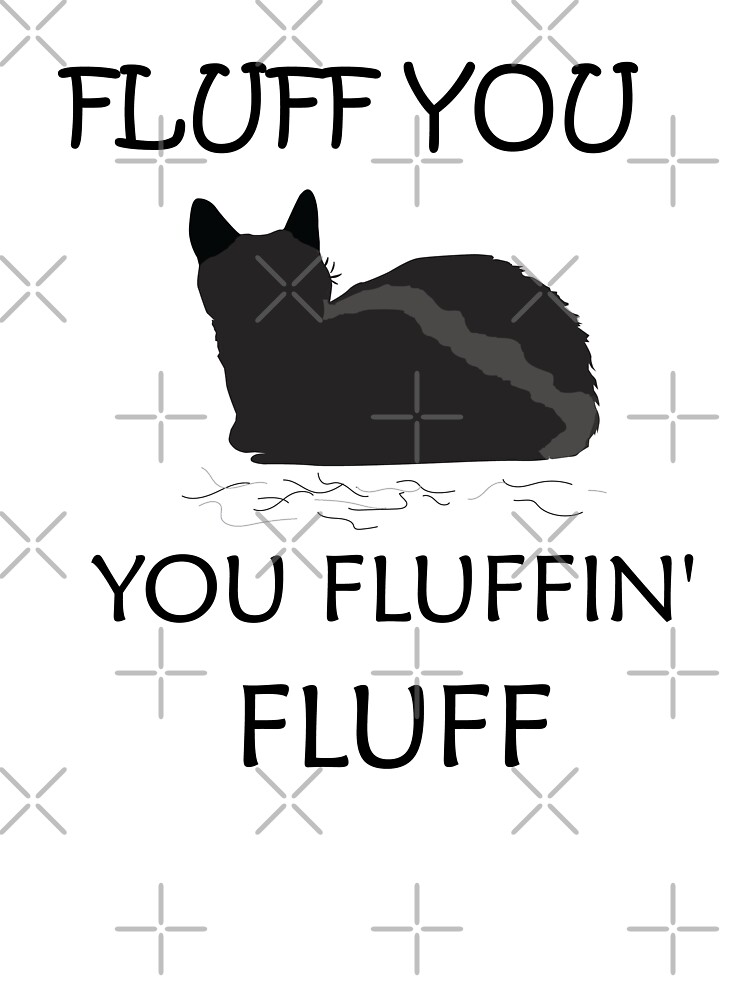 FLuff you you fluffin' fluff funny  Throw Pillow for Sale by tee--shop