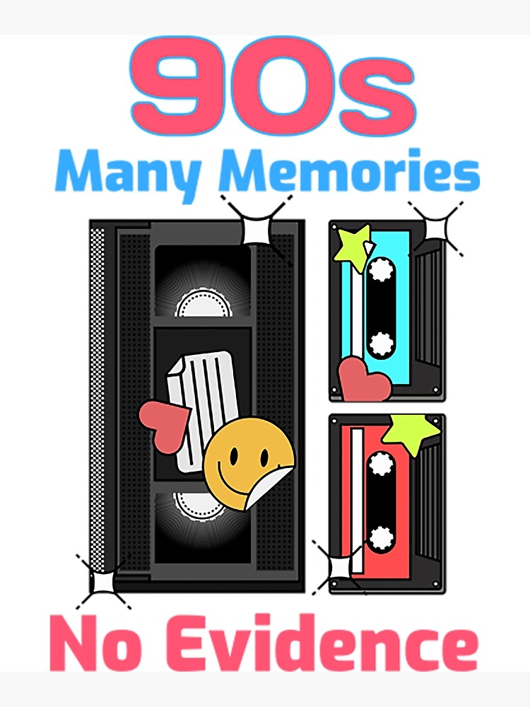 90s Sarcastic Nostalgia Vhs Cassette T Shirt90s Many Memories No Evidence Vhs Cassette