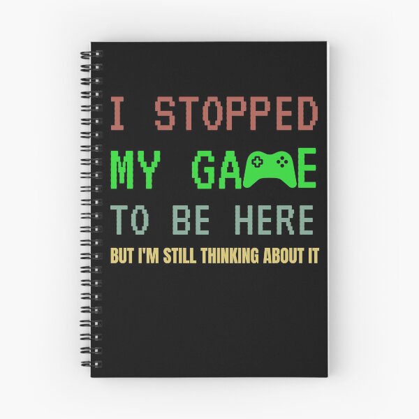 Item preview, I Stopped My Game To Be Here But Im Still Thinking About It designed and sold by sichaz.