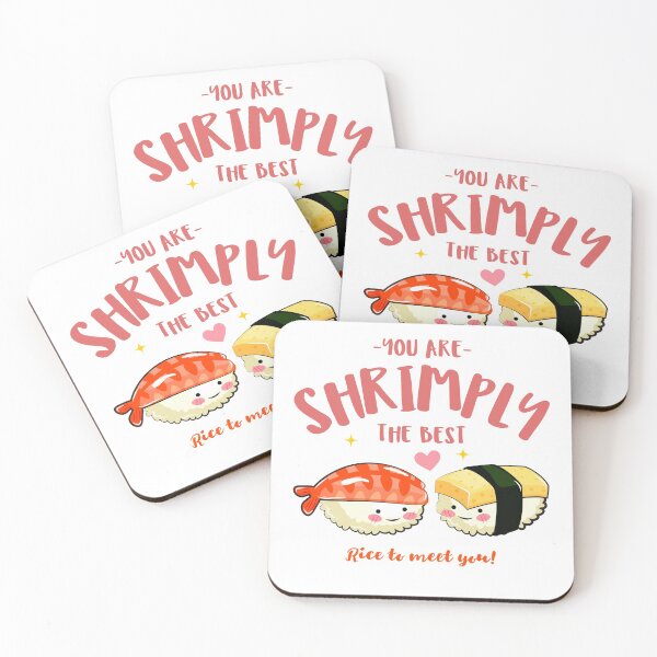 Item preview, You Are Shrimply The Best. Rice to meet you. Funny Sushi Lovers designed and sold by PrintNJoy.